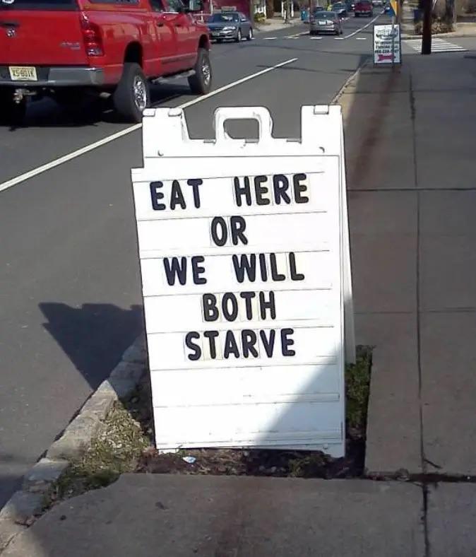 75-801 உ EAT HERE OR WE WILL BOTH STARVE