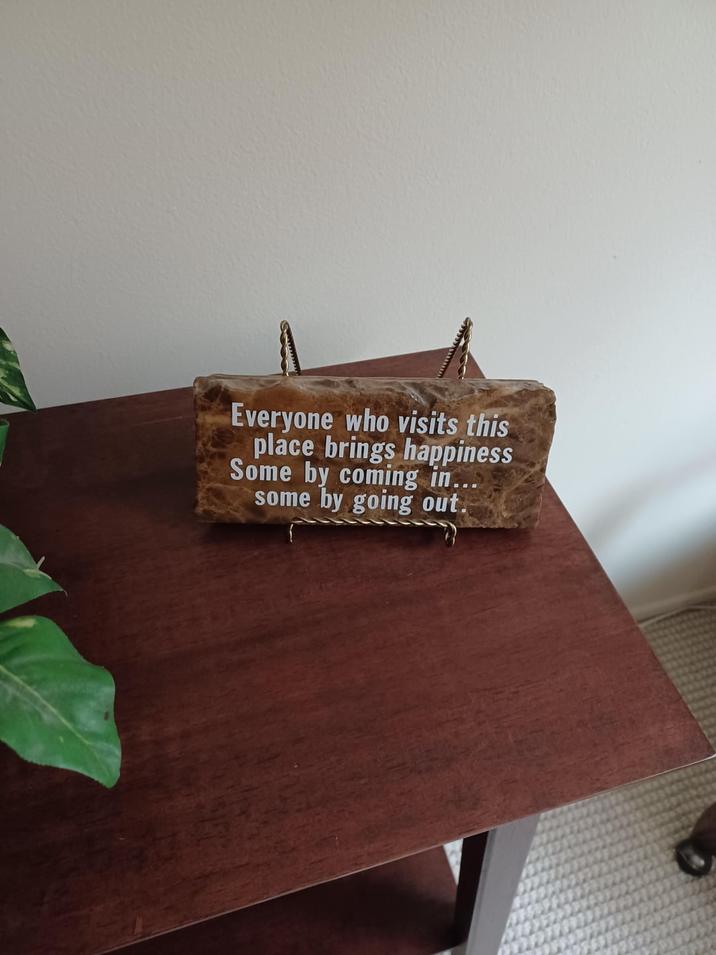 Everyone who visits this place brings happiness Some by coming in... some by going out.