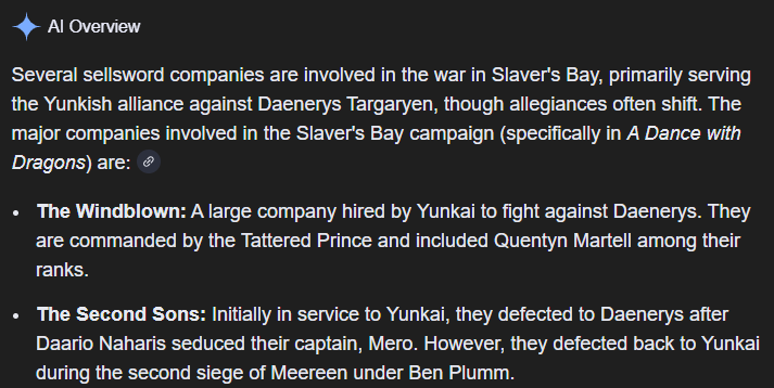 Al Overview Several sellsword companies are involved in the war in Slaver's Bay, primarily serving the Yunkish alliance against Daenerys Targaryen, though allegiances often shift. The major companies involved in the Slaver's Bay campaign (specifically in A Dance with Dragons) are: The Windblown: A large company hired by Yunkai to fight against Daenerys. They are commanded by the Tattered Prince and included Quentyn Martell among their ranks. The Second Sons: Initially in service to Yunkai, they defected to Daenerys after Daario Naharis seduced their captain, Mero. However, they defected back to Yunkai during the second siege of Meereen under Ben Plumm.