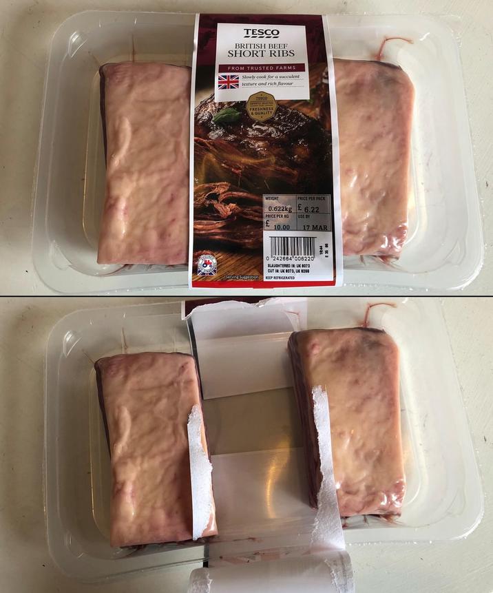 TESCO BRITISH BEEF SHORT RIBS FROM TRUSTED FARMS Slowly cook for a succulent texture and rich flavour TESCO EXPERTLY SELECTED FRESHNESS & QUALITY WEIGHT 0.622kg PRICE PER KG PRICE PER PACK £ 6.22 USE BY £ 10.00 17 MAR 0 242664 006220" SLAUGHTERED IN: UK 8073 CUT IN: UK 8073, UK 8200 Serving Suggestion KEEP REFRIGERATED