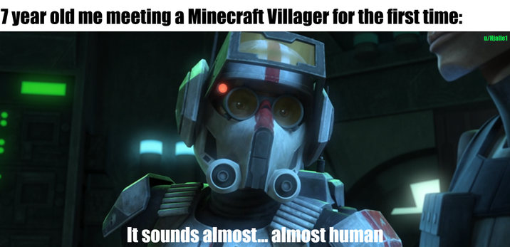 7 year old me meeting a Minecraft Villager for the first time: It sounds almost... almost human u/Hjalle1