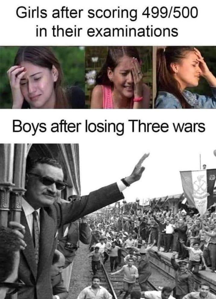 Girls after scoring 499/500 in their examinations Boys after losing Three wars