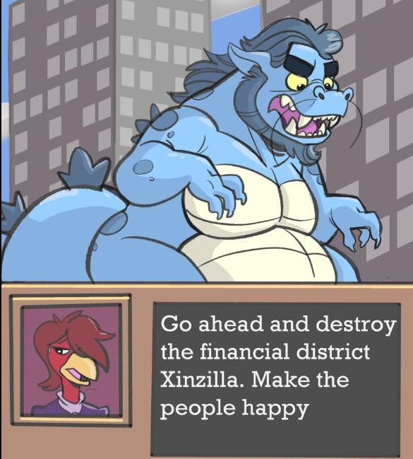 Go ahead and destroy the financial district Xinzilla. Make the people happy