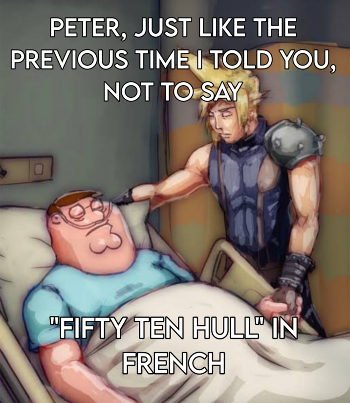 PETER, JUST LIKE THE PREVIOUS TIME I TOLD YOU, NOT TO SAY "FIFTY TEN HULL IN FRENCH