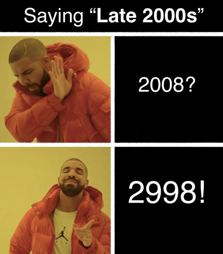 Saying "Late 2000s" AIR 2008? 2998!