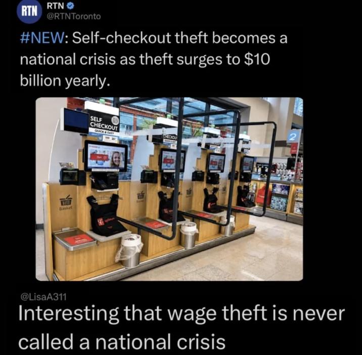 RTN RTN >> @RTNToronto #NEW: Self-checkout theft becomes a national crisis as theft surges to $10 billion yearly. Basket SELF CHECKOUT QUICK & EASY RECKOUT @LisaA311 Interesting that wage theft is never called a national crisis