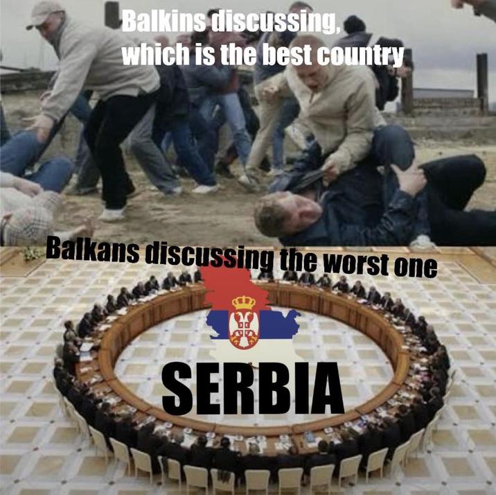 Balkins discussing, which is the best country Balkans discussing the worst one SERBIA