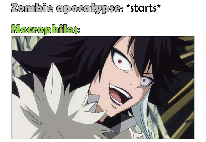 Zombie apocalypse: *starts* Necrophiles: W Kwi