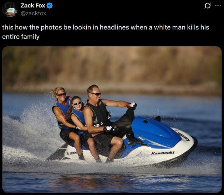 this how the photos be lookin in headlines when a white man kills his entire family