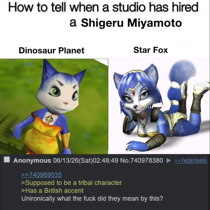 How to tell when a studio has hired a Shigeru Miyamoto Dinosaur Planet Star Fox Anonymous 06/13/26(Sat)02:48:49 No.740978380 >>740969035 >Supposed to be a tribal character >Has a British accent Unironically what the f--- did they mean by this? >>740978465