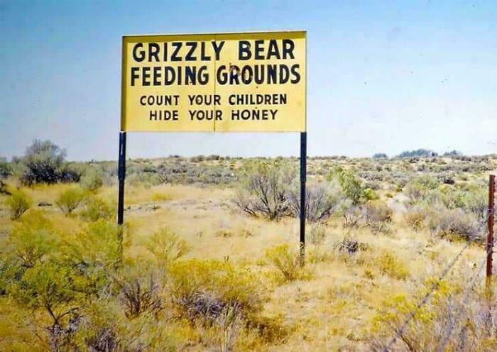 GRIZZLY BEAR FEEDING GROUNDS COUNT YOUR CHILDREN HIDE YOUR HONEY