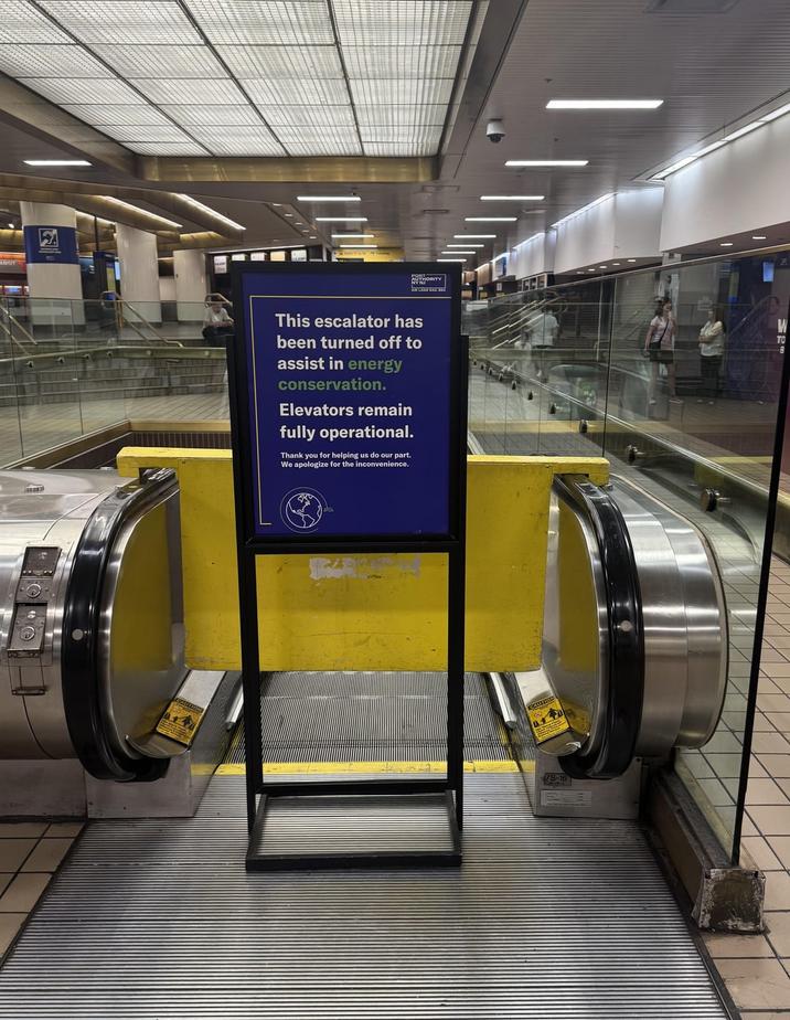 ANDY AUTHORITY This escalator has been turned off to assist in energy conservation. Elevators remain fully operational. Thank you for helping us do our part. We apologize for the inconvenience. CAUTION S-16 CHE