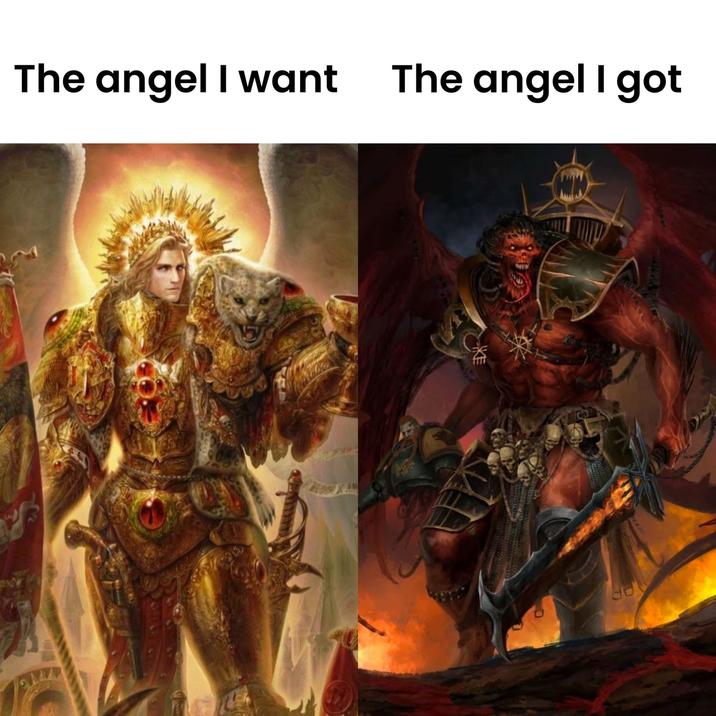 The angel I want The angel I got
