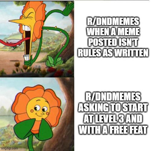 imgflip.com R/DNDMEMES WHEN A MEME POSTED ISN'T RULES AS WRITTEN R/DNDMEMES ASKING TO START AT LEVEL 3 AND WITH A FREE FEAT