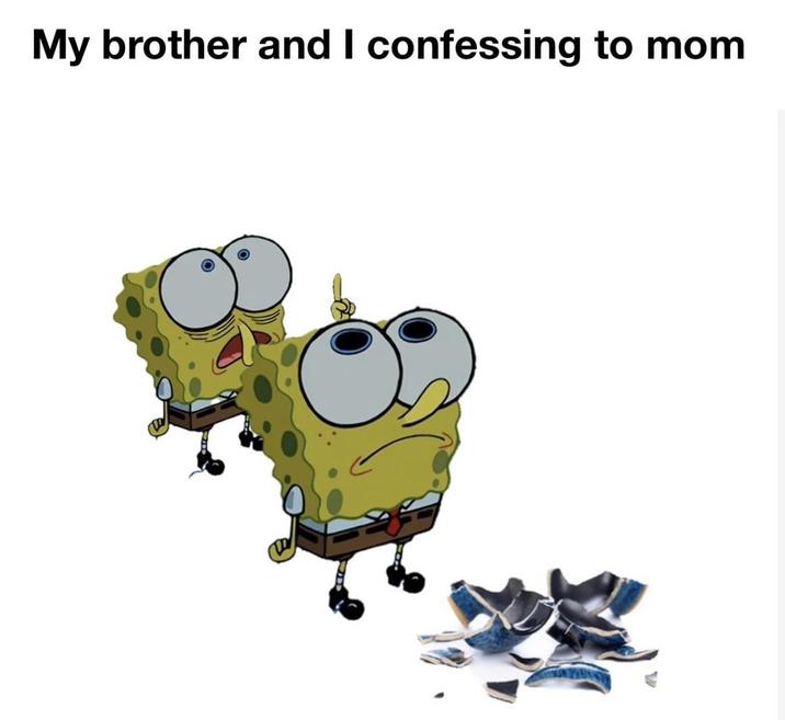 My brother and I confessing to mom