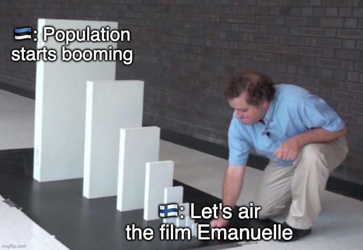 Population starts booming imgflip.com Let's air the film Emanuelle