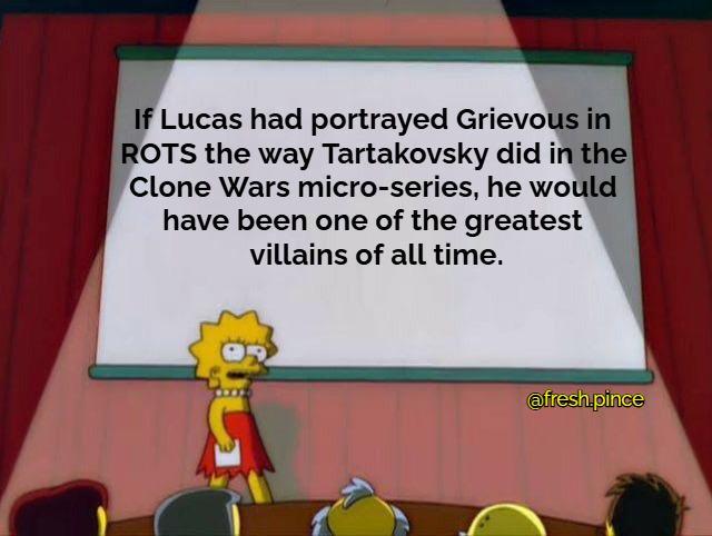 If Lucas had portrayed Grievous in ROTS the way Tartakovsky did in the Clone Wars micro-series, he would have been one of the greatest villains of all time. @fresh.pince