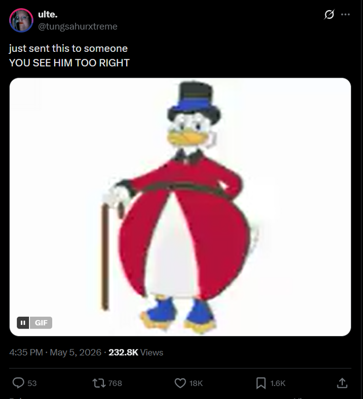 ulte. @tungsahurxtreme just sent this to someone YOU SEE HIM TOO RIGHT II | GIF 4:35 PM May 5, 2026 232.8K Views 53 1768 0 18K 1.6K ↑