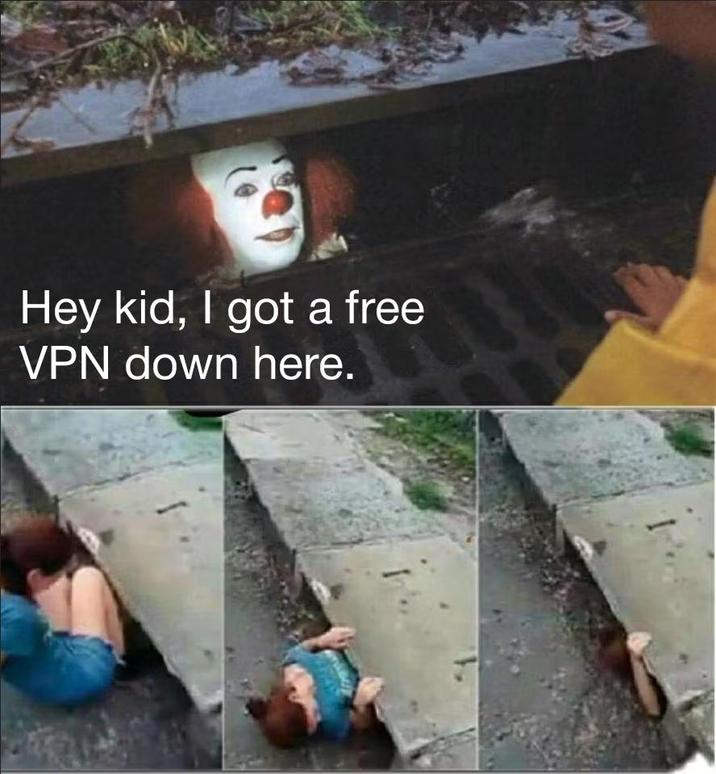 Hey kid, I got a free VPN down here.