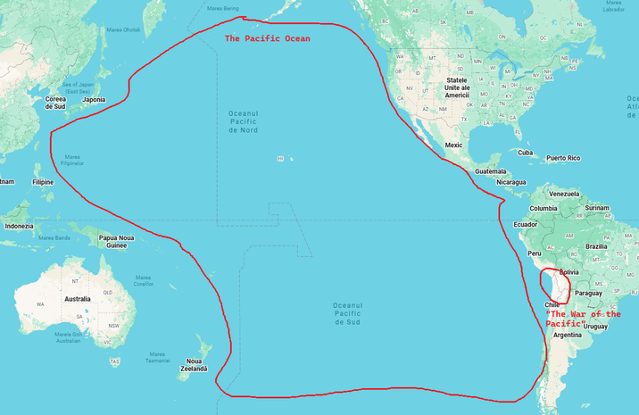 Sea of Japan (East Sea) Coreea de Sud Japonia tnam Filipine Marea Filipinelor Indonezia Marea Banda Marea Ohotsk Papua Noua Guinee NT QLD Australia WA SA NSW Marele Golf Australian VIC Marea Coralilor TAS Marea Tasmaniei Noua Zeelandă Marea Bering The Pacific Ocean Oceanul Pacific de Nord HI MB BC SK NL ON QC WA OR ID MT ND NB MN PE SD WI NS MI NH NY Statele MA IL NV Unite ale IN OH MD UT Americii MO KY VA OK AR TN NC AZ NM AL TX GA LA Mexic FL Cuba Puerto Rico Guatemala Nicaragua Marea Labrador Venezuela Columbia Surinam RR Ecuador Oce Atl de AM MA PA PI AC Brazilia Peru RO TO MT E GO Bolivia MG MS Paraguay SP RJ Oceanul Pacific de Sud Chile "The War of the Pacificguy Argentina