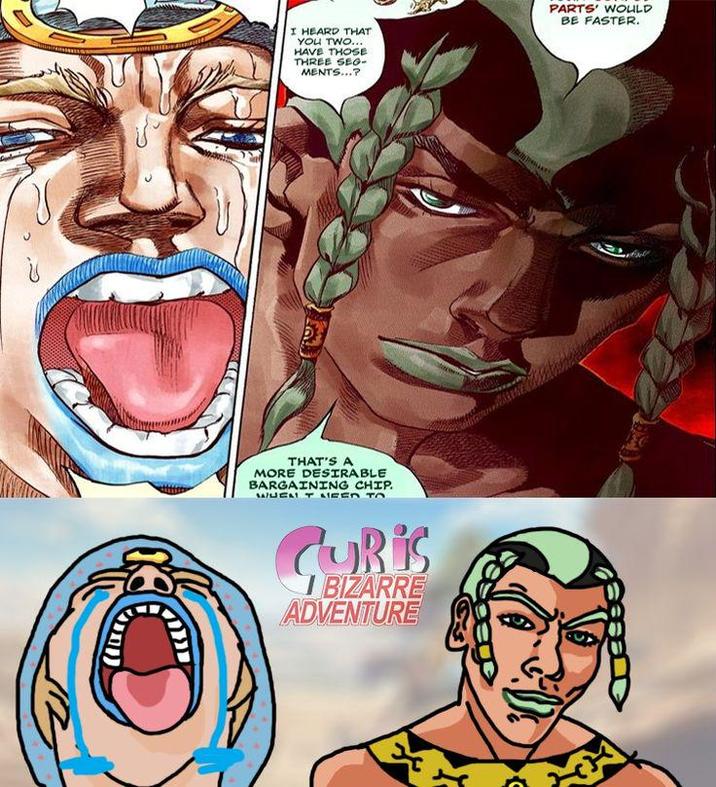 I HEARD THAT YOU TWO... HAVE THOSE THREE SEG- MENTS...? PARTS' WOULD BE FASTER. THAT'S A MORE DESIRABLE BARGAINING CHIP. WHEN T NEED TO CURIS BIZARRE ADVENTURE