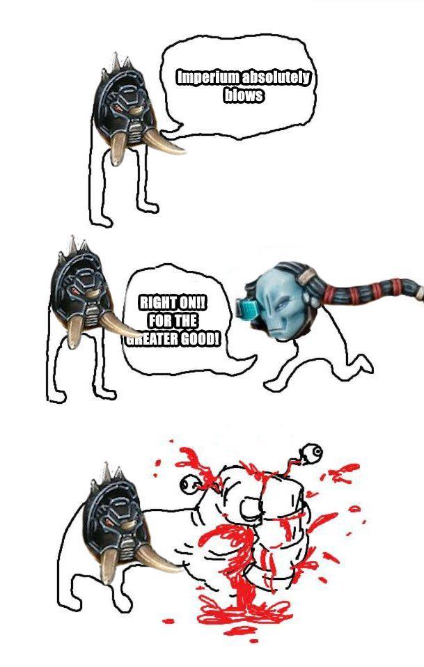 Imperium absolutely blows RIGHT ON!! FOR THE GREATER GOOD!