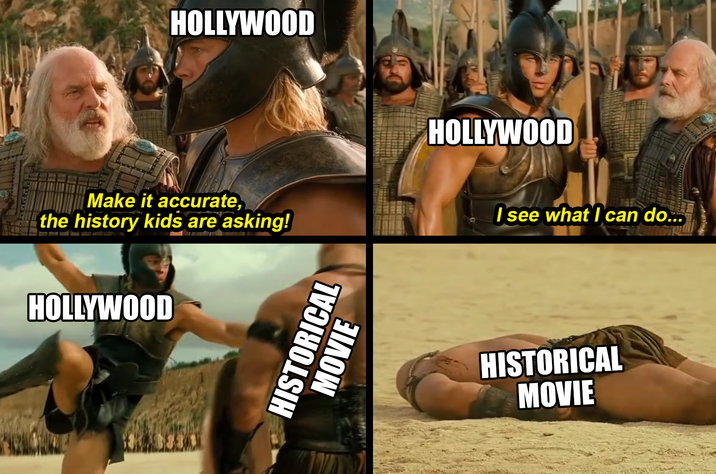 HOLLYWOOD HOLLYWOOD Make it accurate, the history kids are asking! I see what I can do... HOLLYWOOD HISTORICAL MOVIE HISTORICAL MOVIE