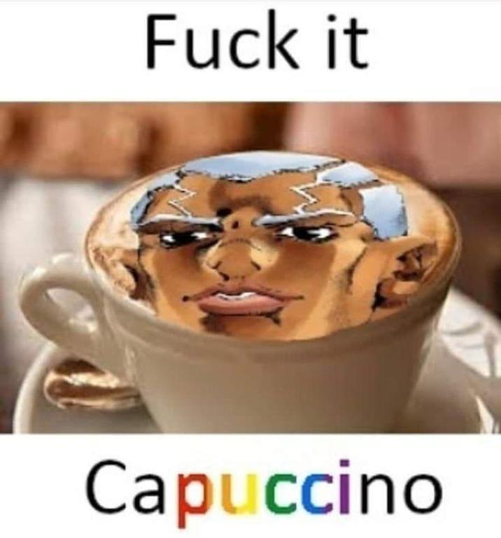 F--- it Capuccino