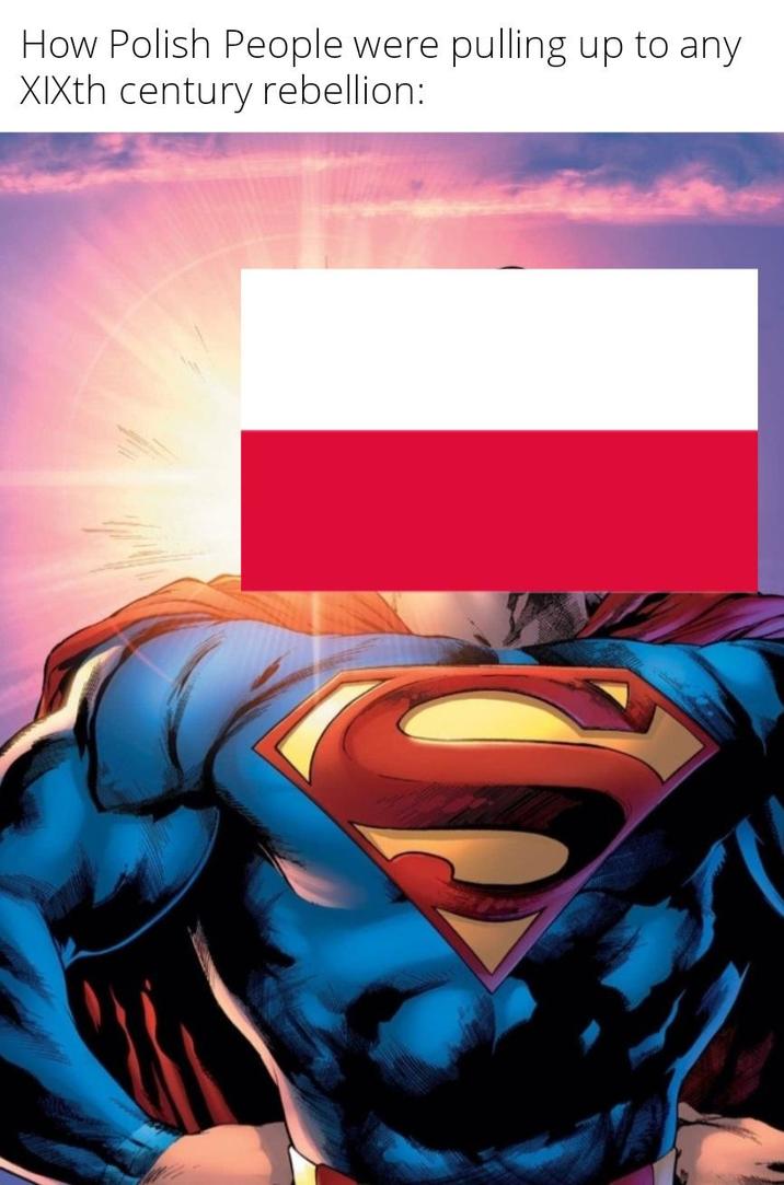 How Polish People were pulling up to any XIXth century rebellion: