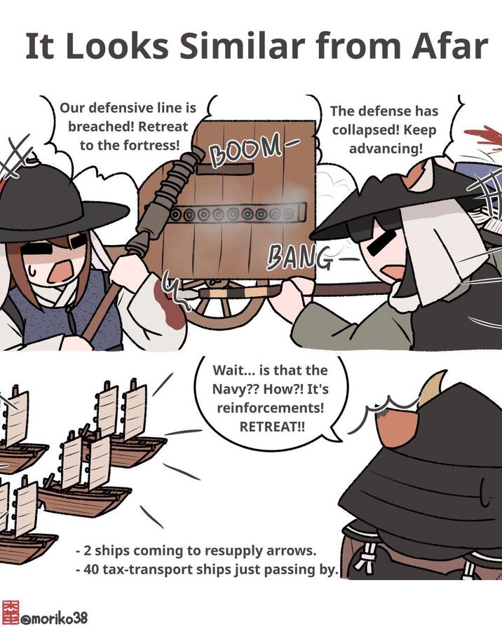 It Looks Similar from Afar Our defensive line is breached! Retreat to the fortress! BOOM- The defense has collapsed! Keep advancing! BANG Wait... is that the Navy?? How?! It's reinforcements! RETREAT!! - 2 ships coming to resupply arrows. - 40 tax-transport ships just passing by. @moriko38 EUR
