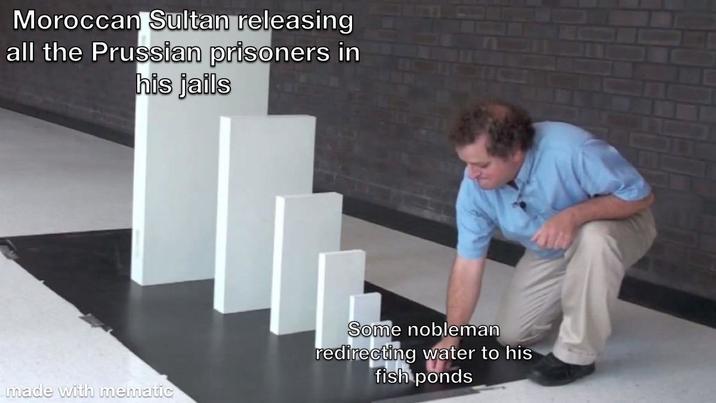 Moroccan Sultan releasing all the Prussian prisoners in his jails made with mematic Some nobleman redirecting water to his fish ponds