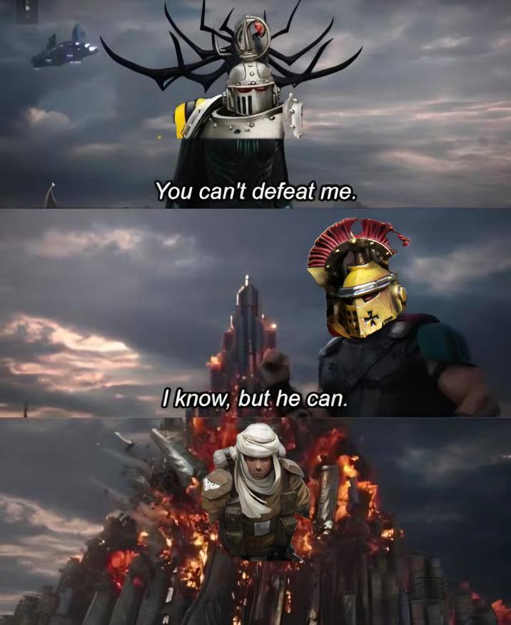 You can't defeat me. I know, but he can. 水