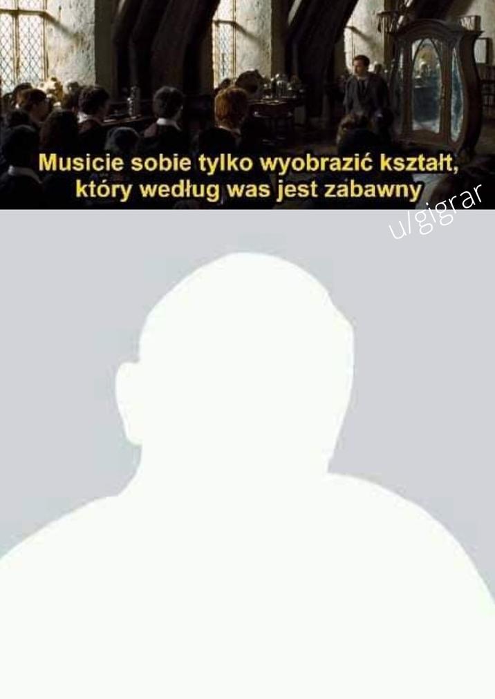 Musicie sobie tylko wyobrazić kształt, który według was jest zabawny u/gigrar
