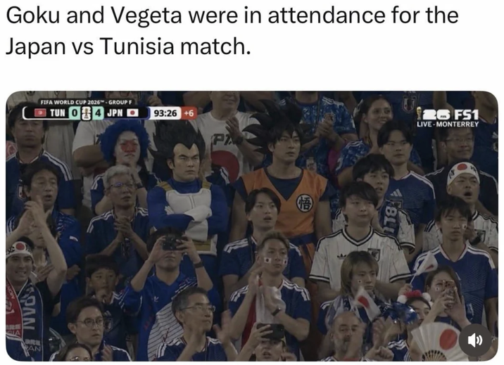 Goku and Vegeta were in attendance for the Japan vs Tunisia match. PAN CA ARE PAN FIFA WORLD CUP 2026-GROUP F TUN 04 JPN 93:26 +6 PA (悟 178>> 26 FS1 LIVE-MONTERREY