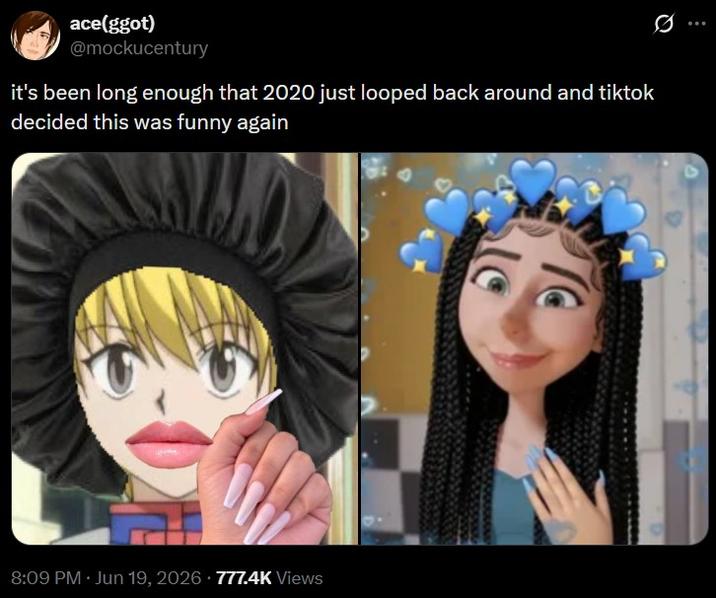 ace(ggot) @mockucentury it's been long enough that 2020 just looped back around and tiktok decided this was funny again 8:09 PM ⚫ Jun 19, 2026 - 777.4K Views