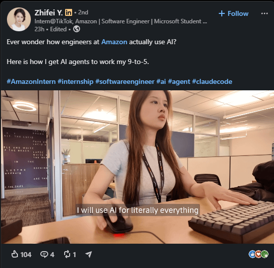 Zhifei Y. in. 2nd Intern@TikTok, Amazon | Software Engineer | Microsoft Student ... 23h. Edited. → Ever wonder how engineers at Amazon actually use Al? Here is how I get Al agents to work my 9-to-5. + Follow #AmazonIntern #internship #softwareengineer #ai #agent #claudecode ALT THE LUCID BLE AND WHITE THE BEACH LAPS LUSTRE THE SKIPS THE THE E BOCKI ARE THE I will use Al for literally everything 104 4 17