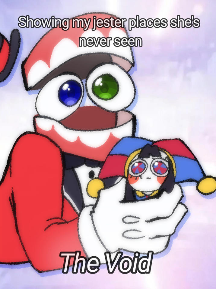 Showing my jester places she's never seen 00 The Void