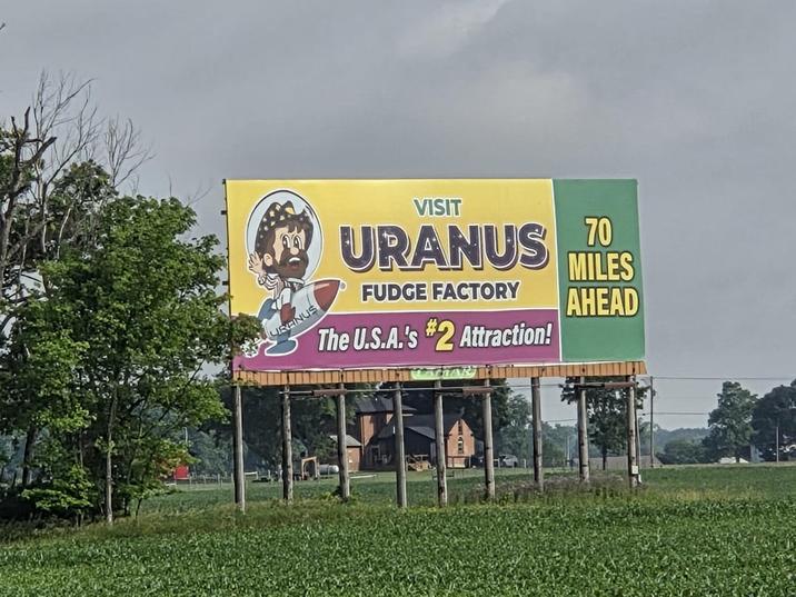 URENUS VISIT 70 URANUS MILES FUDGE FACTORY The U.S.A.'s #2 Attraction! AHEAD