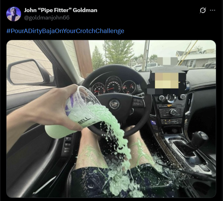 John "Pipe Fitter" Goldman @goldmanjohn66 #PourADirtyBajaOnYourCrotchChallenge BELL
