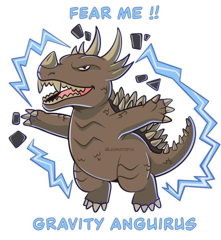 FEAR ME !! @JOMATOPIA GRAVITY ANGUIRUS