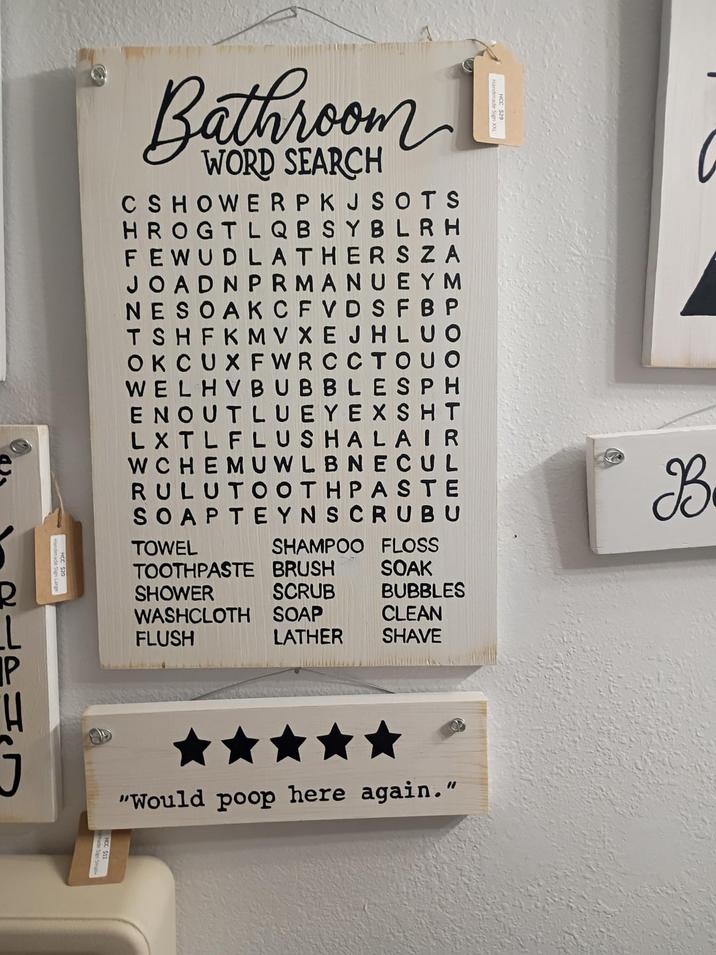 Bathroom 1 WORD SEARCH C SHOWERPKJSOTS HROGTL QB SYBLRH FEWUDLATHERSZA JOADNPRMANUEYM NESOAK CFVDSFBP TSHFKMVXEJHLUO OKCUXFWRCCTOUO WELHV BUBBLES PH ENOUTLUEYEXSHT LXTLFLUSHALAIR WCHEMUWLBNECUL RULUTOOTHPASTE SOAPTEYNSCRUBU B TOWEL SHAMPOO FLOSS TOOTHPASTE BRUSH SOAK SHOWER SCRUB BUBBLES L WASHCLOTH SOAP CLEAN FLUSH LATHER SHAVE P "Would here again."