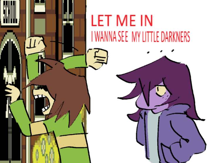 LET ME IN I WANNA SEE MY LITTLE DARKNERS