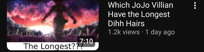 7:10 Which JoJo Villian Have the Longest Dihh Hairs 1.2k views 1 day ago The Longest???