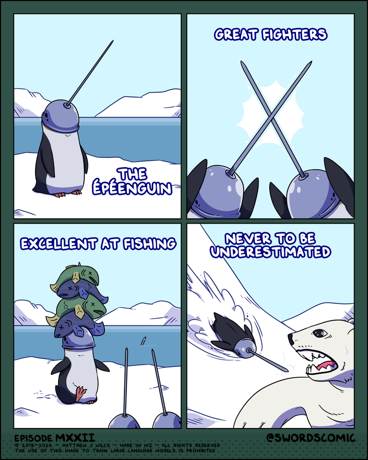 THE ÉPÉENGUIN GREAT FIGHTERS EXCELLENT AT FISHING NEVER TO BE UNDERESTIMATED EPISODE MXXII 2018-2026 ~ MATTHEW J WILLS ~MADE IN NZ ~ ALL RIGHTS RESERVED THE USE OF THIS IMAGE TO TRAIN LARGE LANGUAGE MODELS IS PROHIBITED @SWORDSCOMIC