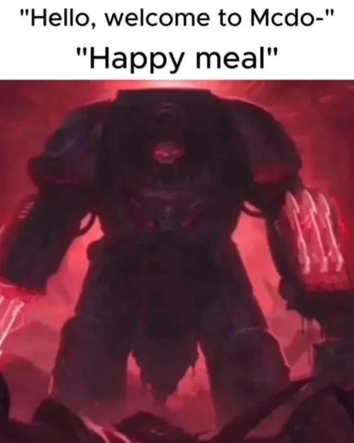 "Hello, welcome to Mcdo-" "Happy meal" 111