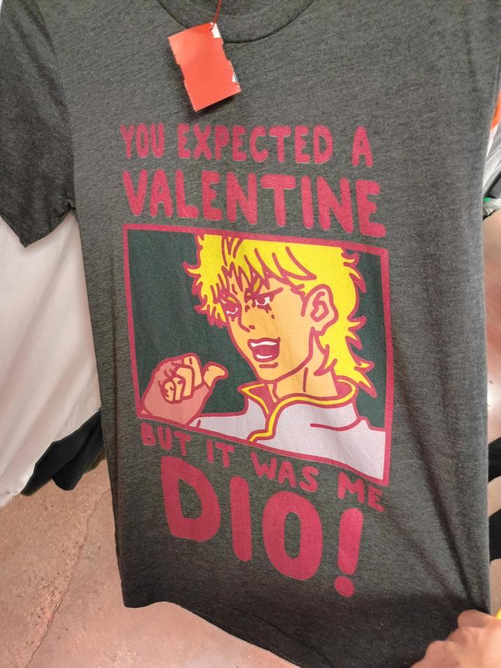 YOU EXPECTED A VALENTINE BUT IT WAS M DIO!