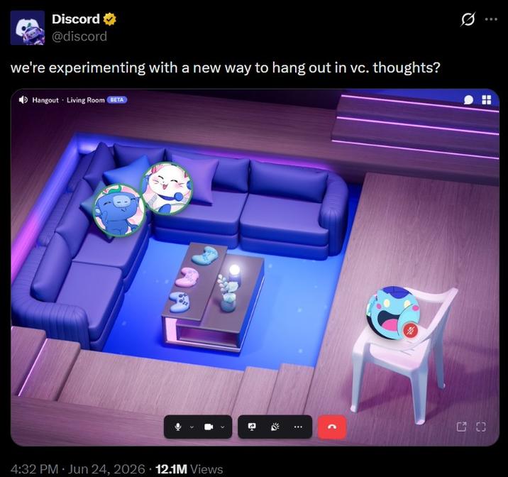 Q B Discord ⭑ @discord we're experimenting with a new way to hang out in vc. thoughts? Hangout Living Room BETA 3 4:32 PM ⚫ Jun 24, 2026 12.1M Views %