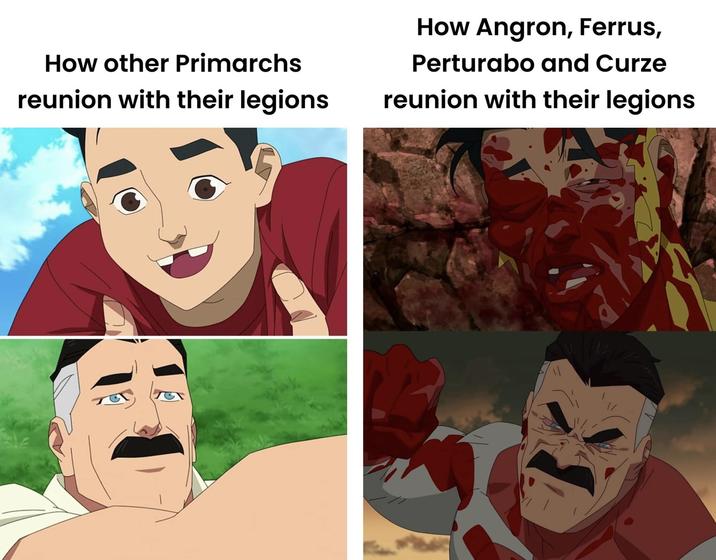How other Primarchs reunion with their legions. How Angron, Ferrus, Perturabo and Curze reunion with their legions.