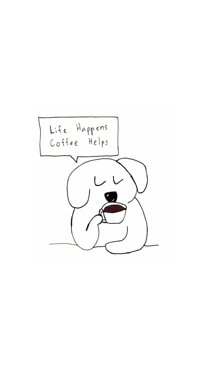 Life Happens Coffee Helps しし