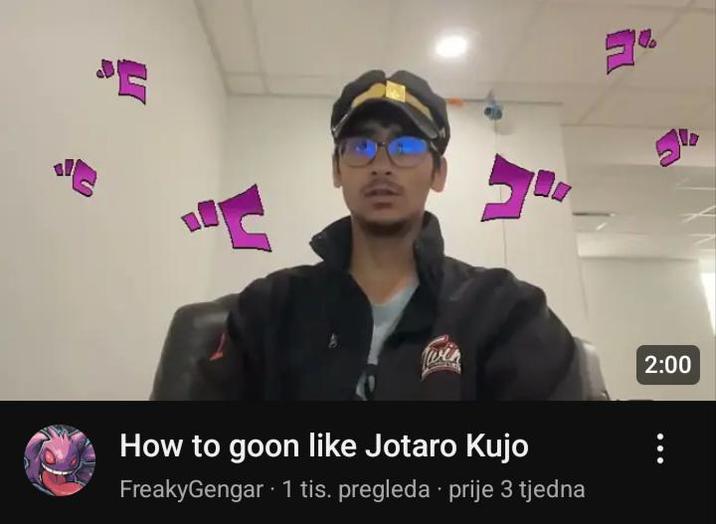 wen How to goon like Jotaro Kujo FreakyGengar ⚫ 1 tis. pregleda prije 3 tjedna 2:00